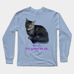 Relax, it’s gonna be ok. (Kitty) Long Sleeve T-Shirt